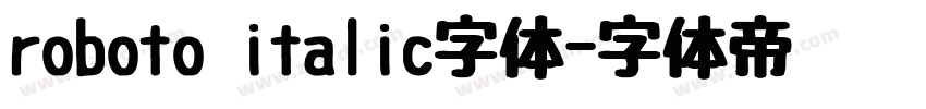 roboto italic字体字体转换